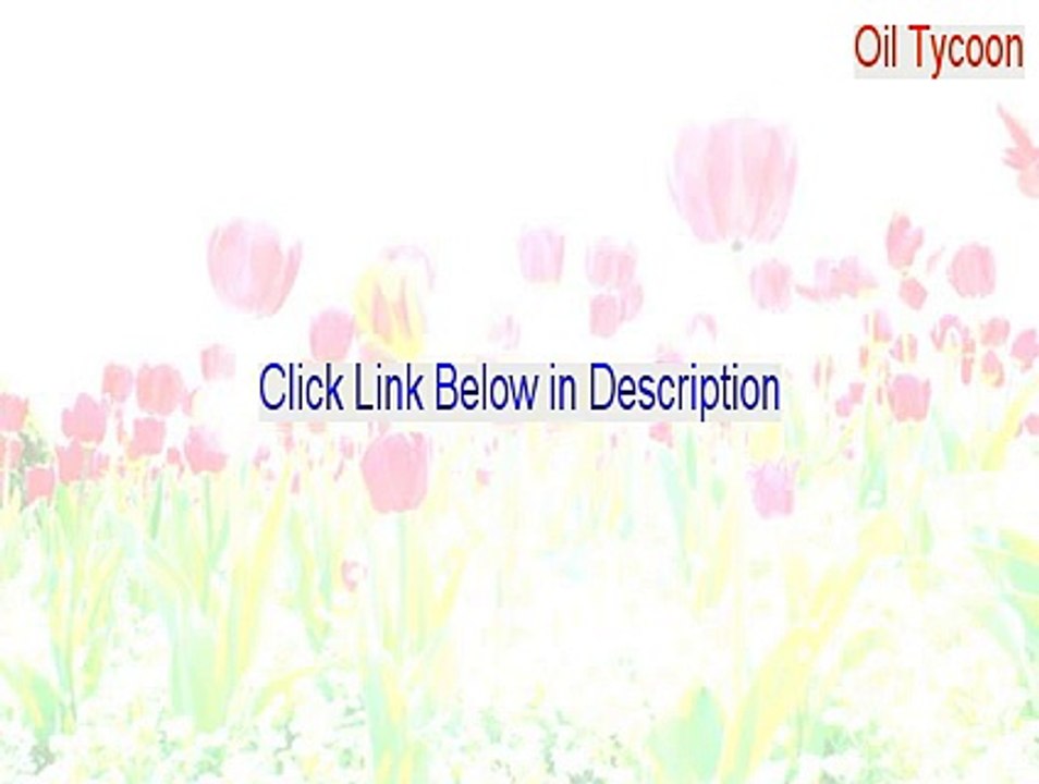 Oil Tycoon Keygen - oil tycoon divorce check (2015)