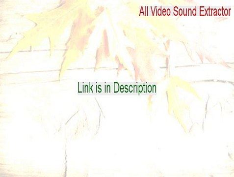 All Video Sound Extractor Full - Legit Download [2015]