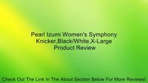 Pearl Izumi Women's Symphony Knicker,Black/White,X-Large Review
