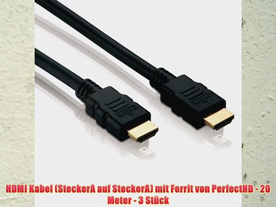 HDMI Kabel (SteckerA auf SteckerA) mit Ferrit von PerfectHD - 20 Meter - 3 St?ck