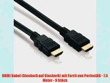 HDMI Kabel (SteckerA auf SteckerA) mit Ferrit von PerfectHD - 75 Meter - 9 St?ck