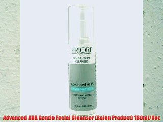 Advanced AHA Gentle Facial Cleanser (Salon Product) 180ml/6oz