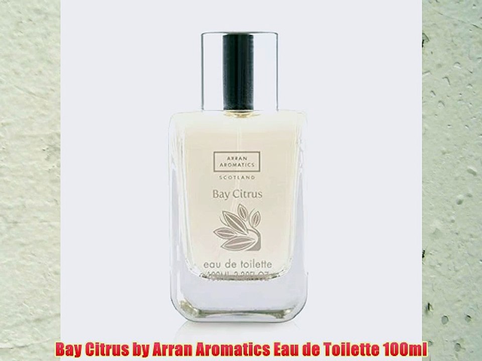 Bay Citrus by Arran Aromatics Eau de Toilette 100ml