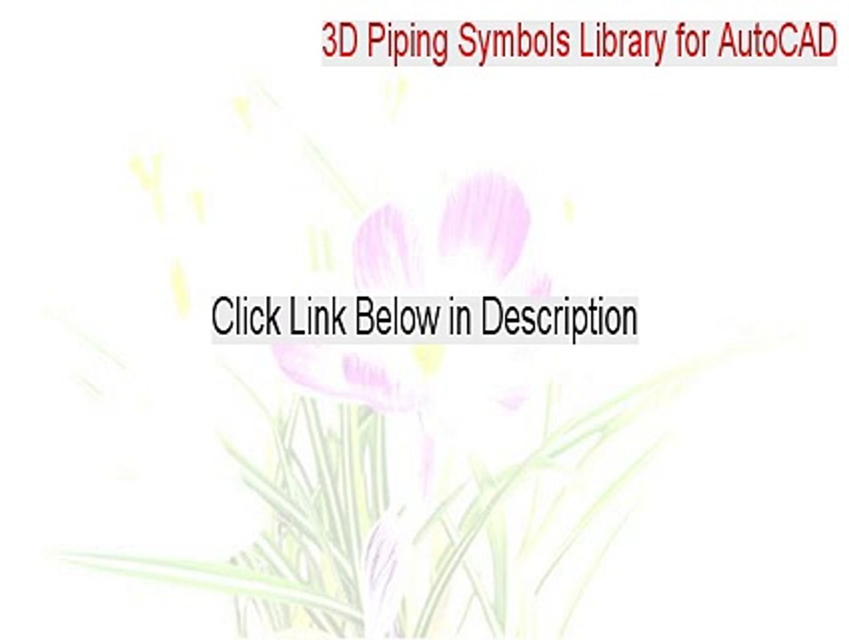 3D Piping Symbols Library for AutoCAD Keygen - Download Now 2015