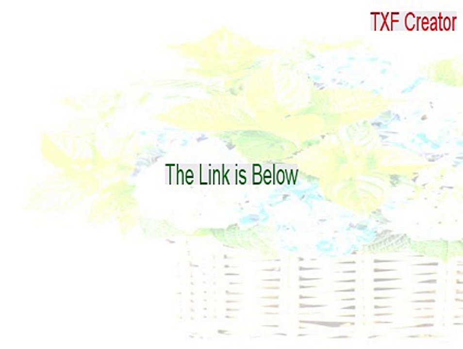 TXF Creator Download Free - Download Here (2015)