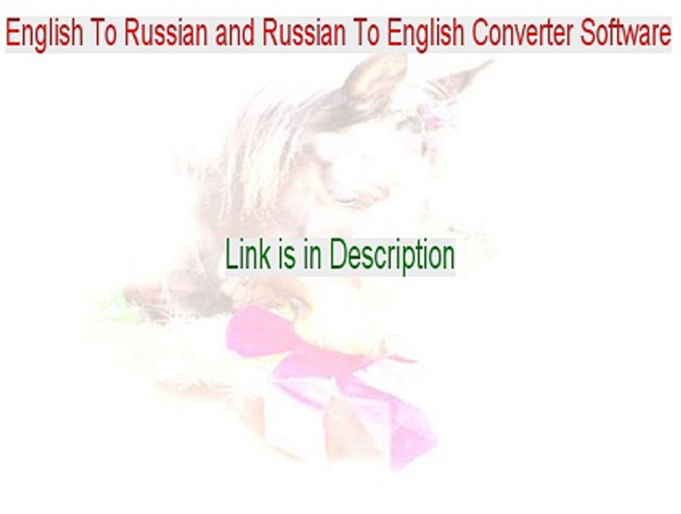 English To Russian and Russian To English Converter Software Crack [Download Here]
