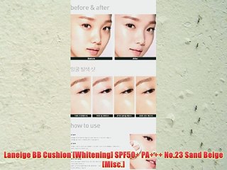 Laneige BB Cushion [Whitening] SPF50  PA    No.23 Sand Beige [Misc.]