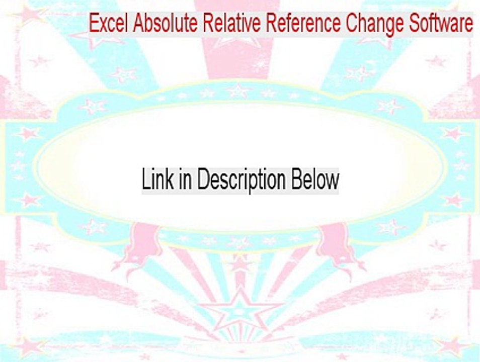 Excel Absolute Relative Reference Change Software Crack (Legit Download)