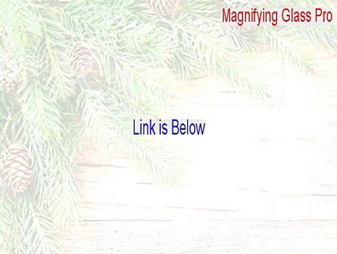 Magnifying Glass Pro Full [Legit Download 2015]