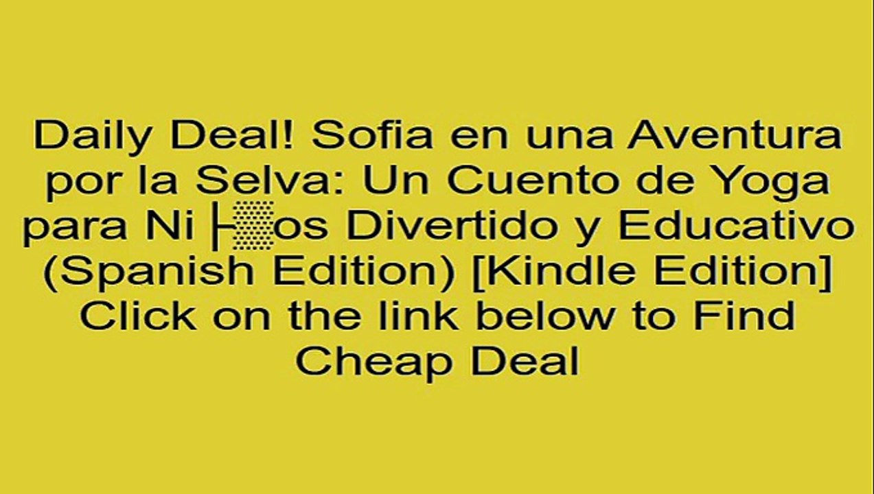 Download Sofia en una Aventura por la Selva: Un Cuento de Yoga para Niños Divertido y Educativo (Spanish Edition) [Kindle Edition] Review