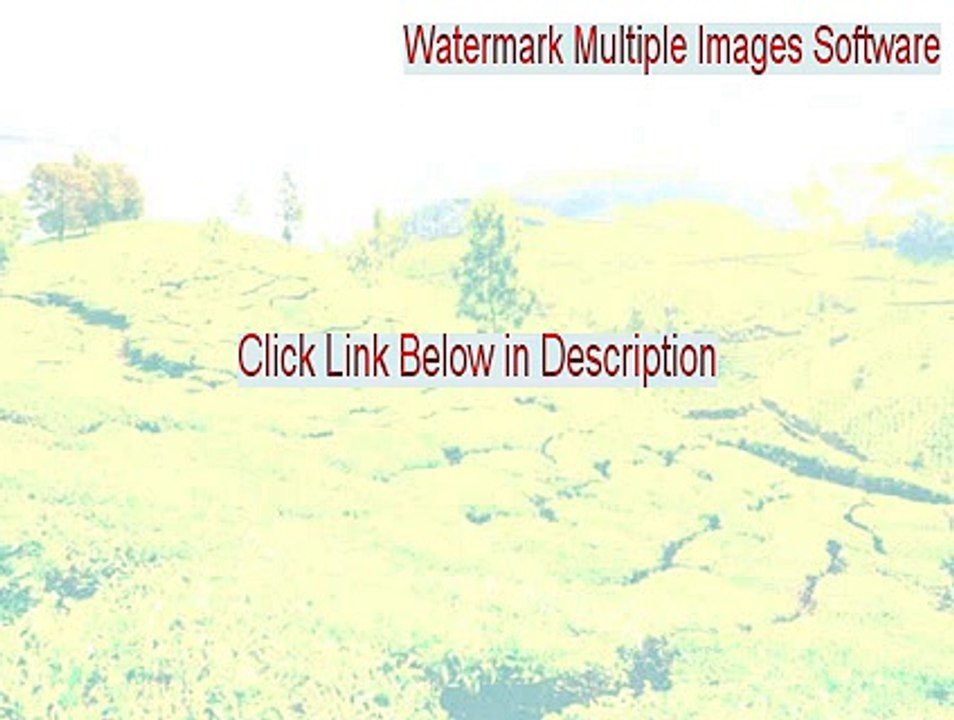 Watermark Multiple Images Software Full Download (Free Download 2015)