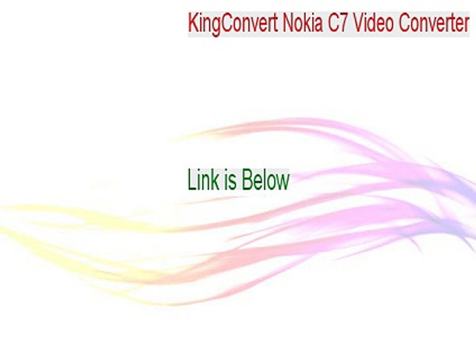 KingConvert Nokia C7 Video Converter Download [KingConvert Nokia C7 Video Converterkingconvert nokia c7 video converter 5.3 keygen]