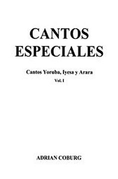Download Cantos especiales - Cantos Yoruba Iyesa y Arara Vol. I ebook {PDF} {EPUB}