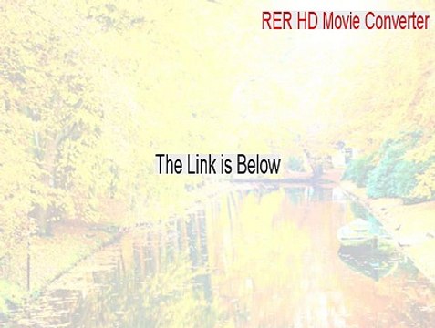 RER HD Movie Converter Cracked (Instant Download 2015)