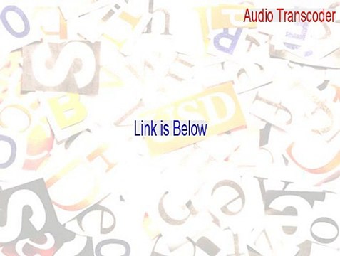 Audio Transcoder Key Gen (Legit Download 2015)
