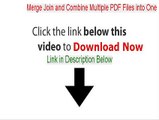 Merge Join and Combine Multiple PDF Files into One Full Download - Free Download 2015