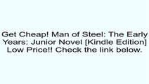 Download Man of Steel: The Early Years: Junior Novel [Kindle Edition] Review