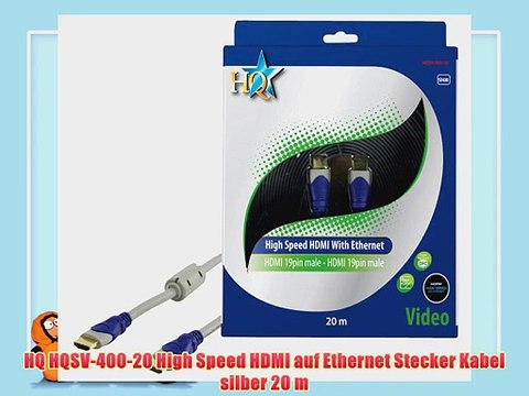 HQ HQSV-400-20 High Speed HDMI auf Ethernet Stecker Kabel silber 20 m