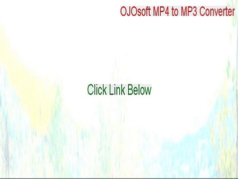 OJOsoft MP4 to MP3 Converter Serial [Legit Download 2015]
