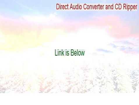 Direct Audio Converter and CD Ripper Cracked - direct audio converter & cd ripper download 2015