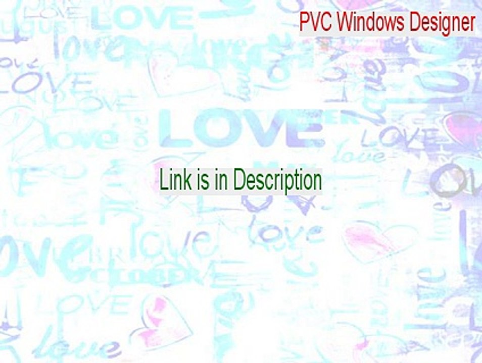PVC Windows Designer Cracked - Legit Download [2015]