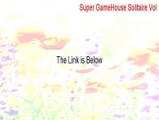 Super GameHouse Solitaire Vol. 1 Key Gen (Free Download 2015)