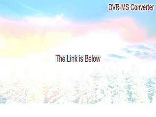 DVR-MS Converter Serial (Instant Download 2015)