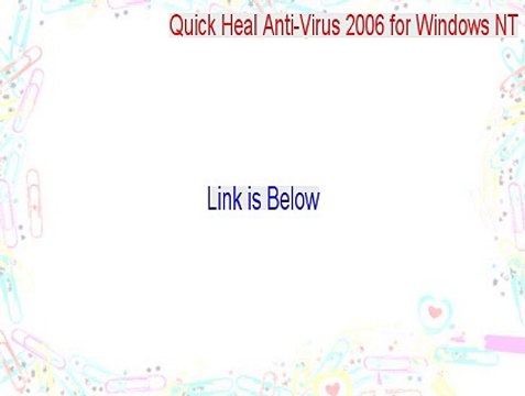 Quick Heal Anti-Virus 2006 for Windows NT/2000/XP Serial (Free Download)