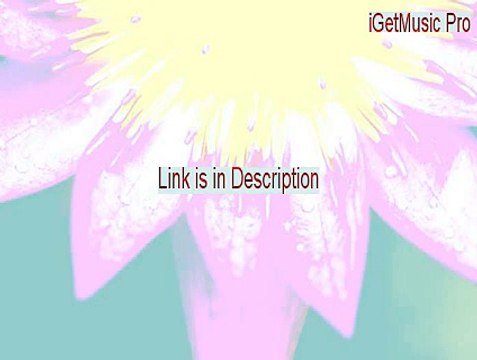iGetMusic Pro Key Gen - Download Now (2015)