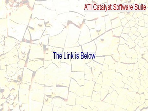 ATI Catalyst Software Suite (Windows 7 64-bit / Windows 8 64-bit / Windows 8.1 64-bit) Key Gen [Instant Download]