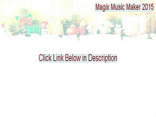 Magix Music Maker 2015 Cracked (Legit Download 2015)