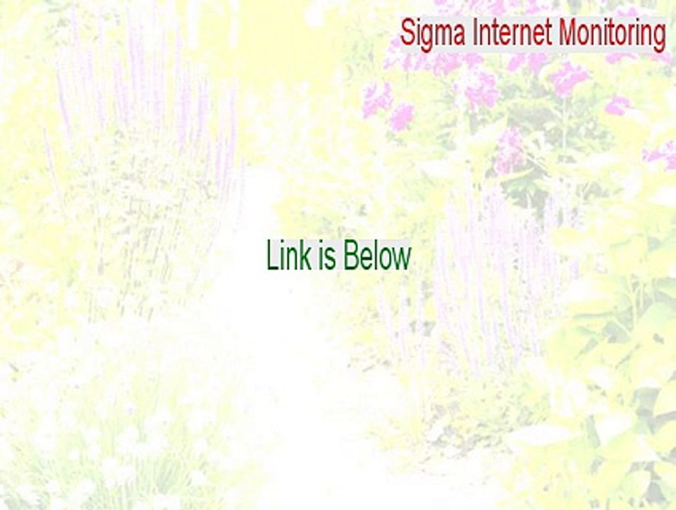 Sigma Internet Monitoring Free Download [Download Here 2015]