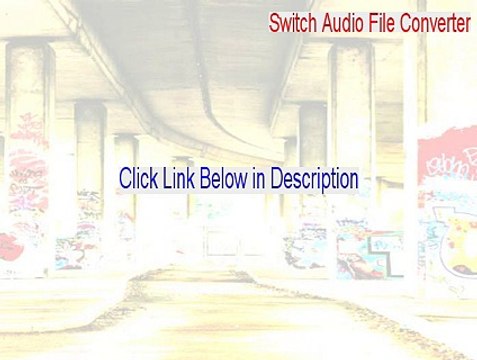 Switch Audio File Converter Keygen - Free Download 2015