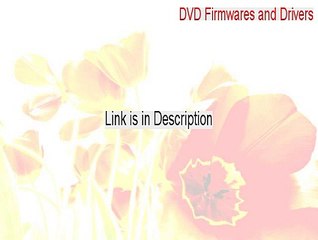 DVD Firmwares and Drivers Download Free (Instant Download 2015)