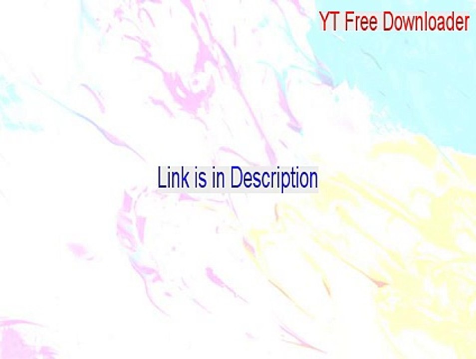 YT Free Downloader Crack [Download Here 2015]