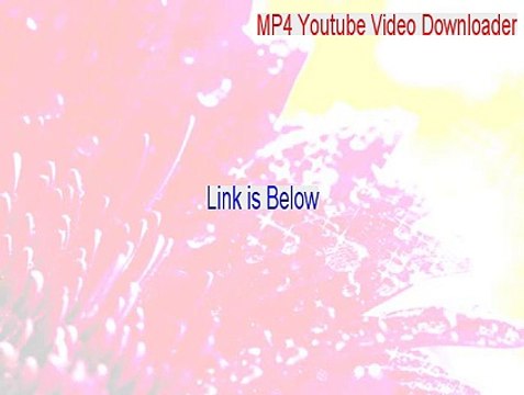 MP4 Youtube Video Downloader Free Download - youtube mp4 video downloader for android 2015