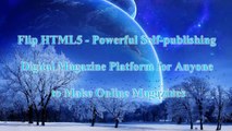 Flip HTML5 - Powerful Self-publishing Digital Magazine Platform for Anyone to Make Online Magazines
