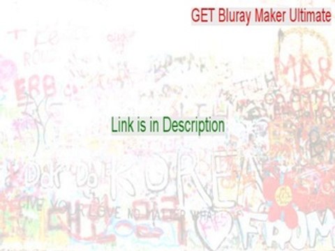 GET Bluray Maker Ultimate Cracked [Download Here]