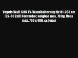 Vogels Wall 1315 TV-Wandhalterung f?r 81-203 cm (32-80 Zoll) Fernseher neigbar max. 70 kg Vesa