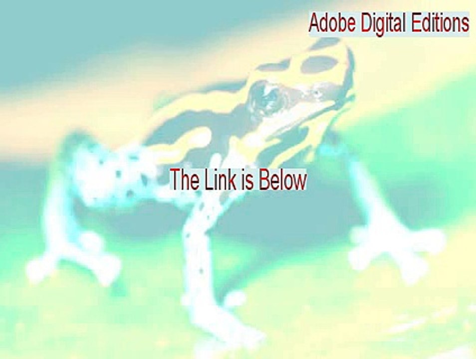 Adobe Digital Editions Key Gen - Download Now 2015