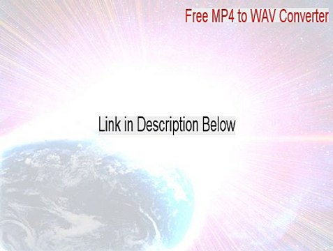 Free MP4 to WAV Converter Keygen [Legit Download]