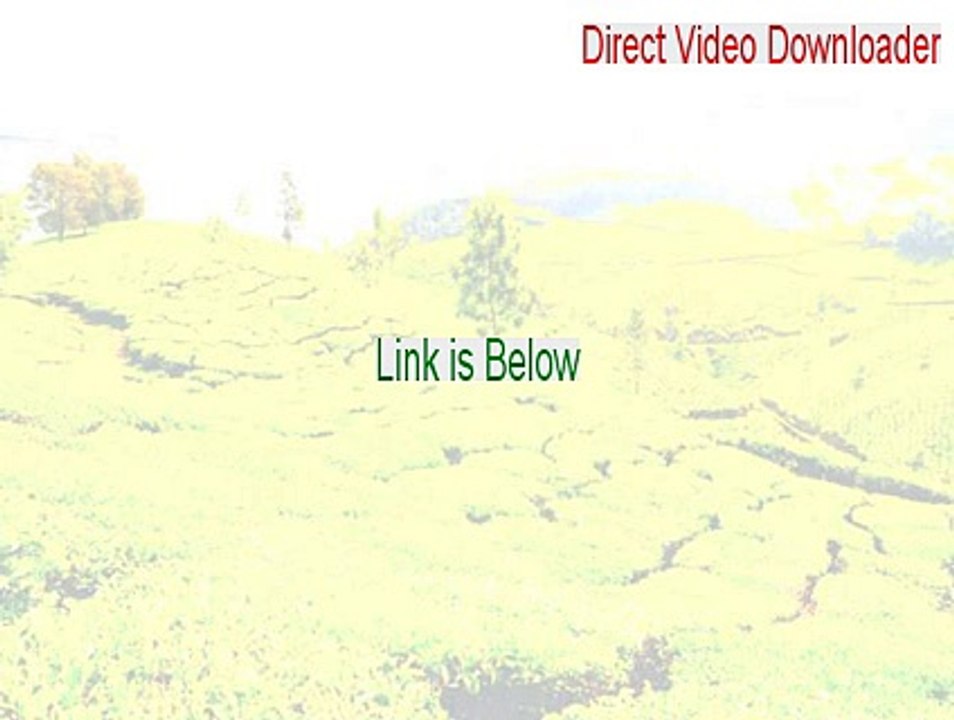 Direct Video Downloader Key Gen - direct video downloader from youtube [2015]