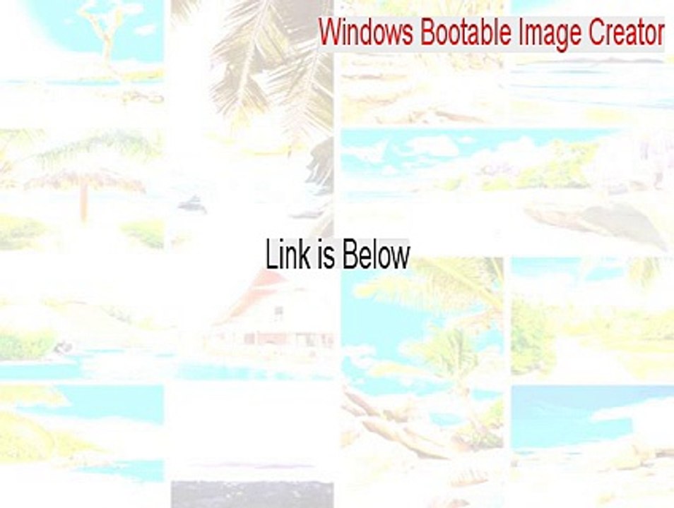 Windows Bootable Image Creator Download [Download Here 2015]