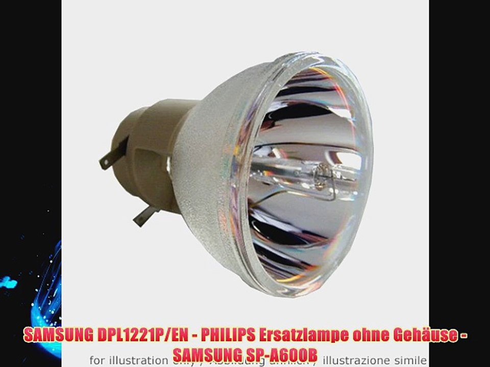 SAMSUNG DPL1221P/EN - PHILIPS Ersatzlampe ohne Geh?use - SAMSUNG SP-A600B