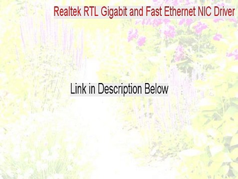 Realtek RTL Gigabit and Fast Ethernet NIC Driver (Windows 2000/XP/XP 64-bit) Serial [realtek rtl gigabit and fast ethernet nic driver 6.16]