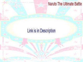 Naruto The Ultimate Battle Keygen - Instant Download (2015)