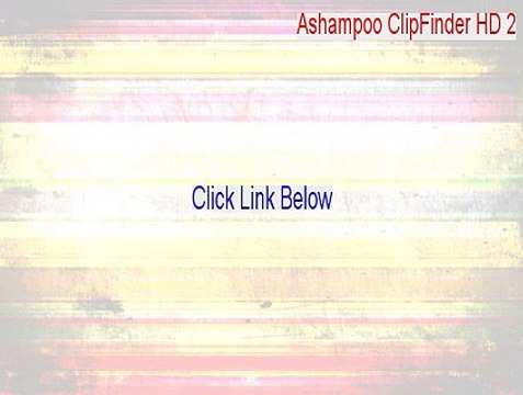 Ashampoo ClipFinder HD 2 Serial - ashampoo clipfinder hd 2.3.5 softpedia [2015]