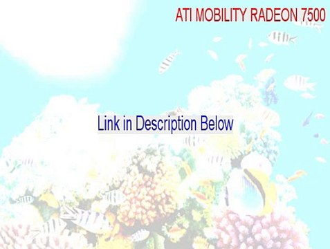 ATI MOBILITY RADEON 7500 Free Download (ati mobility radeon 7500 driver 2015)