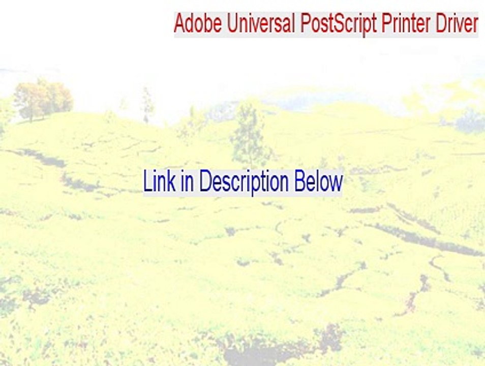 Adobe Universal PostScript Printer Driver Full Download [Legit Download 2015]