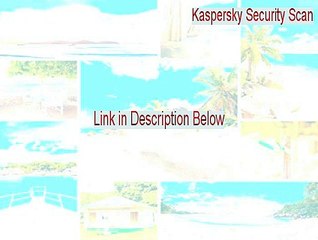 Kaspersky Security Scan Download - Free Download